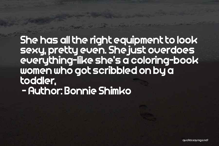 Toddler Quotes By Bonnie Shimko