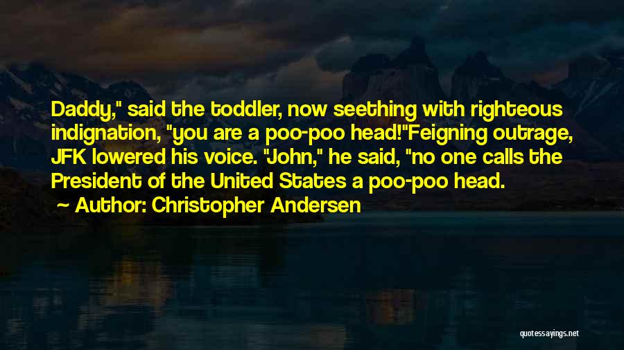 Toddler Quotes By Christopher Andersen