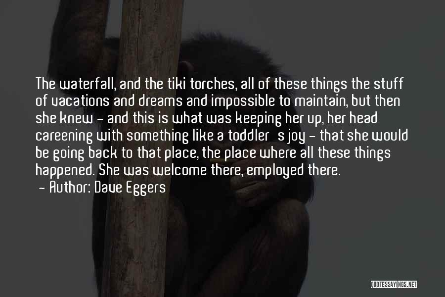 Toddler Quotes By Dave Eggers