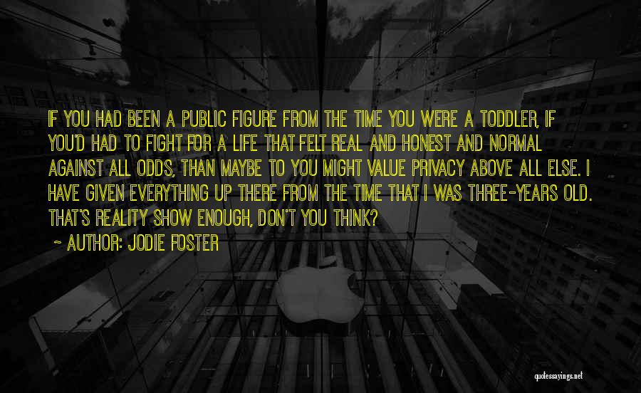 Toddler Quotes By Jodie Foster