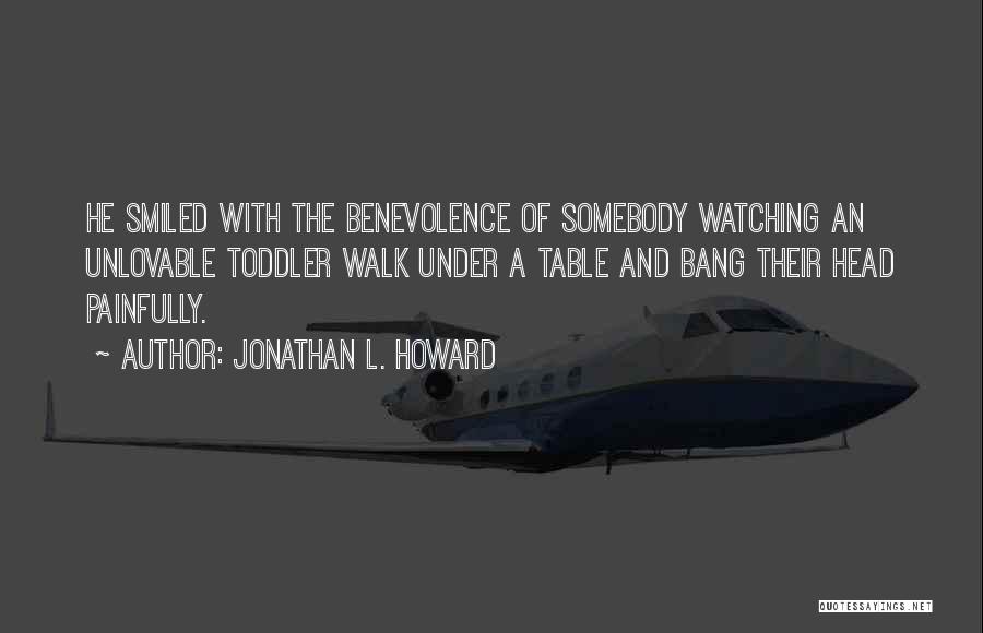 Toddler Quotes By Jonathan L. Howard