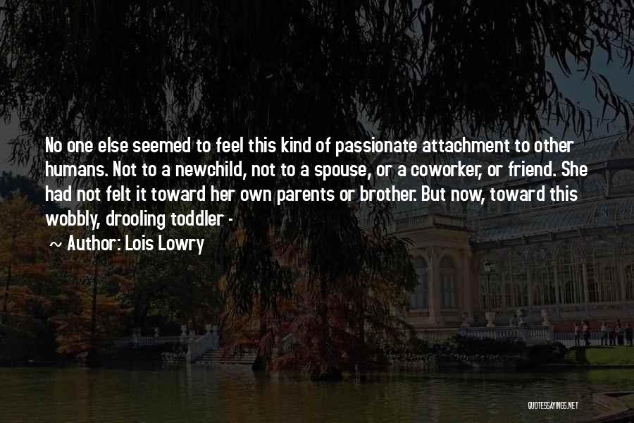 Toddler Quotes By Lois Lowry