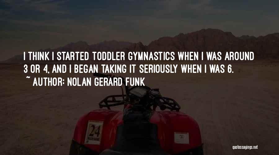 Toddler Quotes By Nolan Gerard Funk