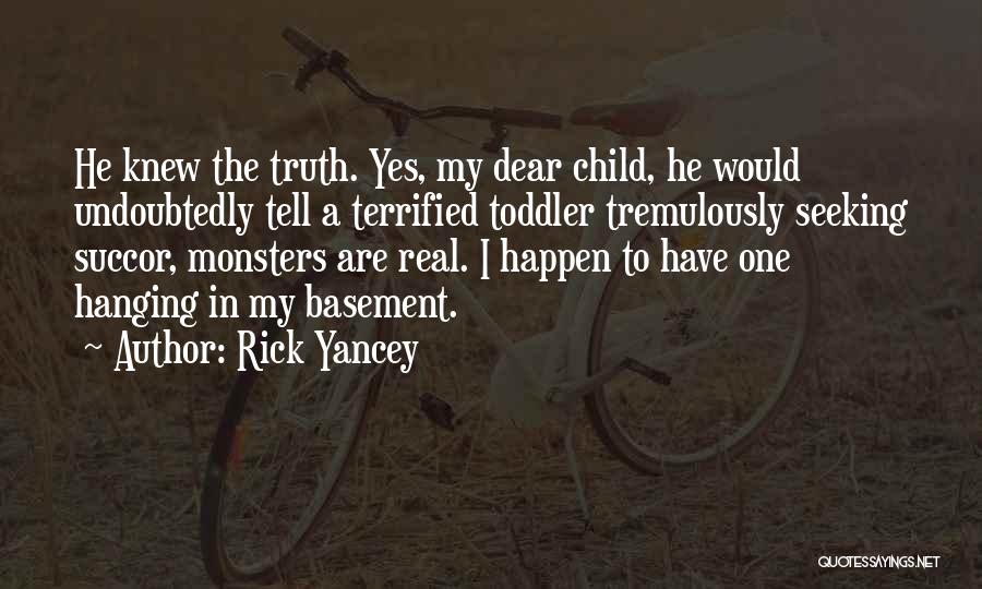 Toddler Quotes By Rick Yancey