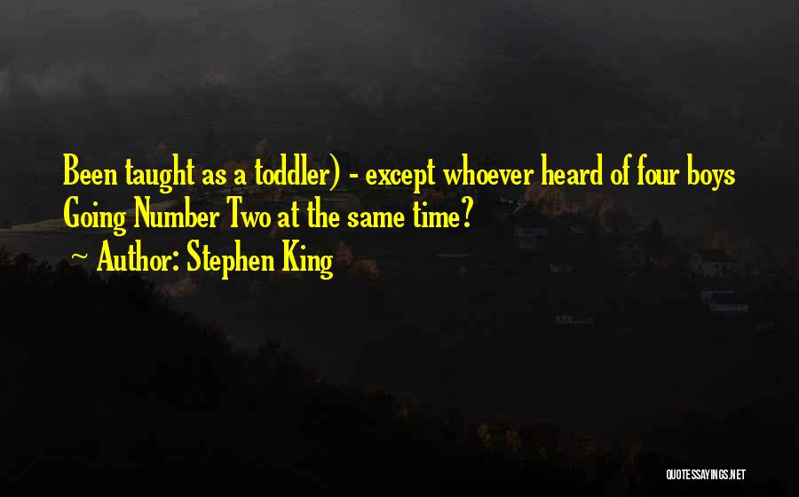 Toddler Quotes By Stephen King