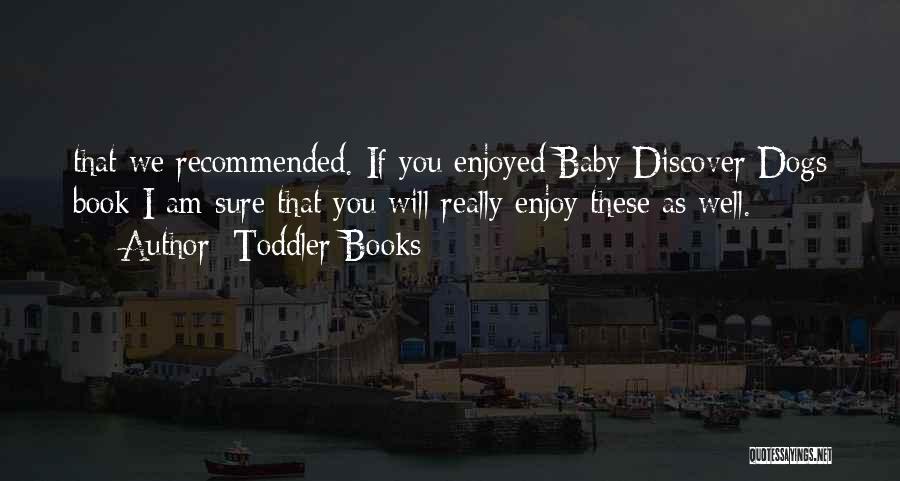 Toddler Quotes By Toddler Books