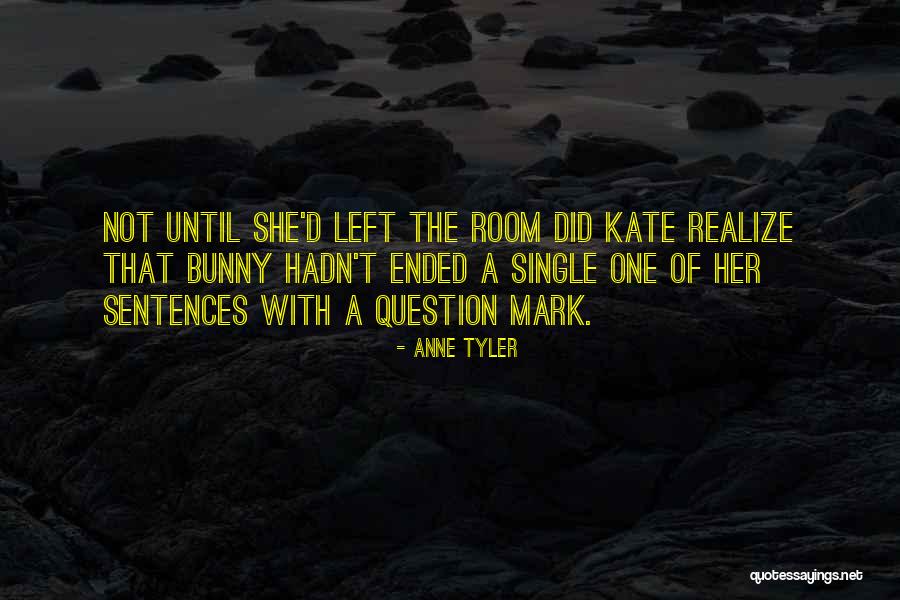 Todescato Quotes By Anne Tyler Todescato Quotes By Anne Tyler