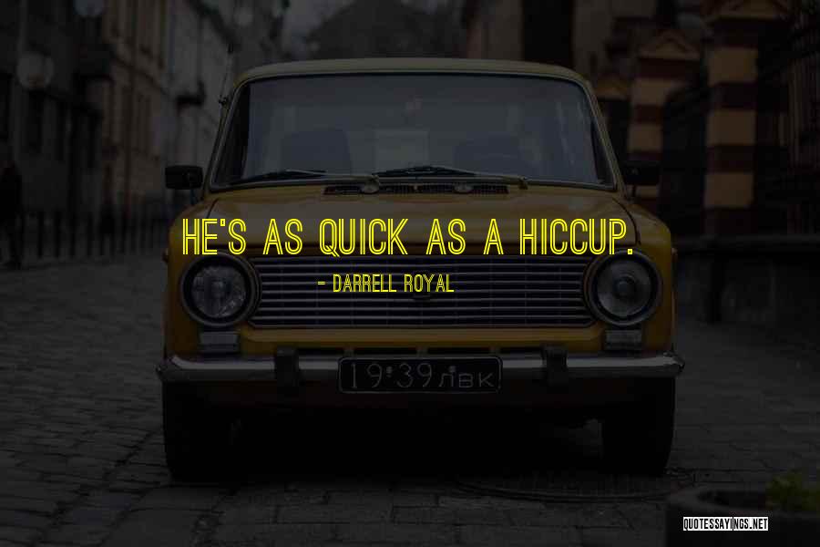 Todger Urban Quotes By Darrell Royal Todger Urban Quotes By Darrell Royal