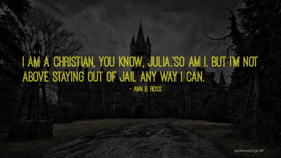Todhunter Mitchell Quotes By Ann B. Ross Todhunter Mitchell Quotes By Ann B. Ross