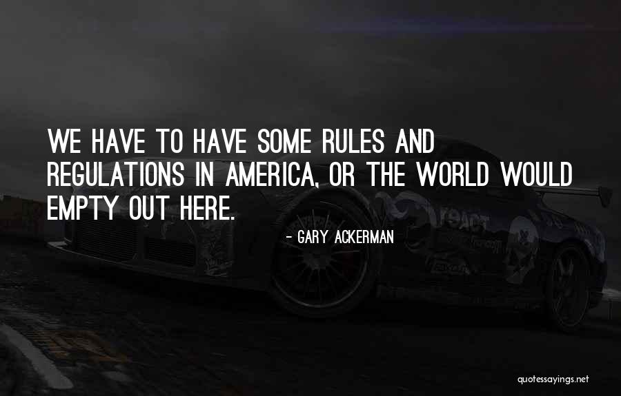 Todisco Salem Quotes By Gary Ackerman