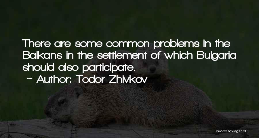 Todor Zhivkov Quotes 472580