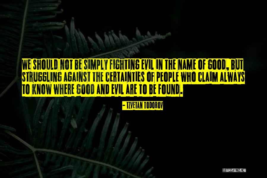 Todorov Tzvetan Quotes By Tzvetan Todorov Todorov Tzvetan Quotes By Tzvetan Todorov