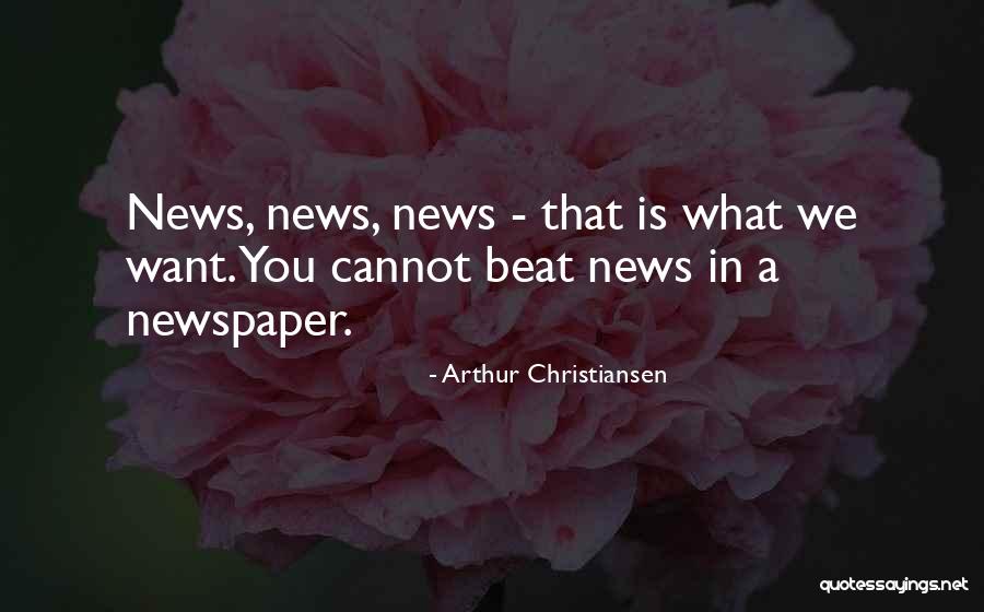 Todos Estan Muertos Quotes By Arthur Christiansen Todos Estan Muertos Quotes By Arthur Christiansen
