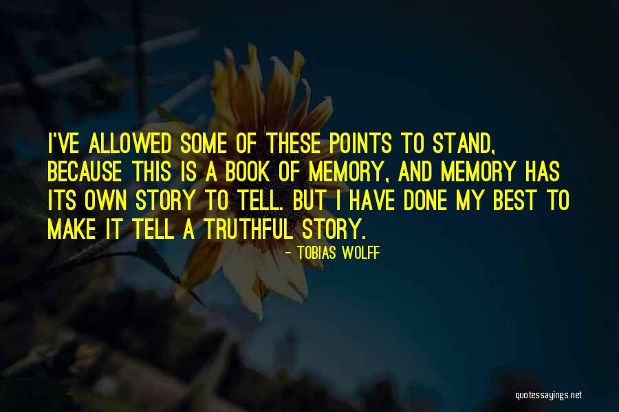 Todos Los Santos Quotes By Tobias Wolff