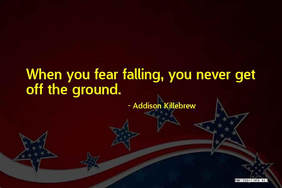 Todos Os Quotes By Addison Killebrew Todos Os Quotes By Addison Killebrew