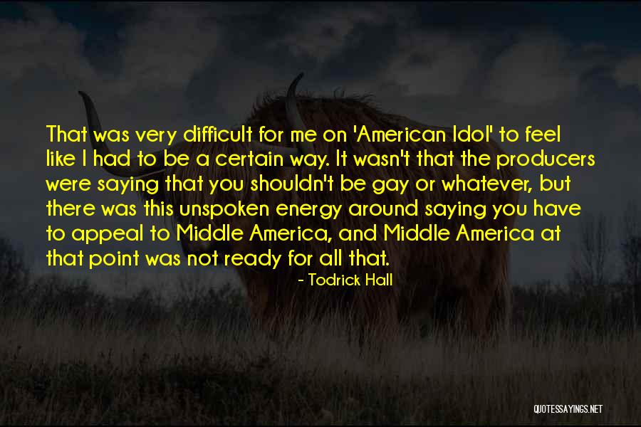 Todrick Hall Quotes 2190240 Todrick Hall Quotes 2190240