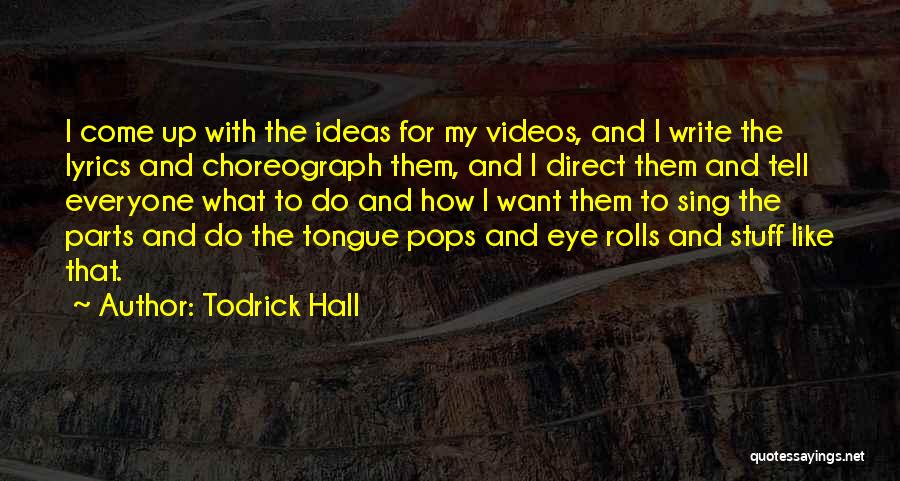 Todrick Hall Quotes 642506