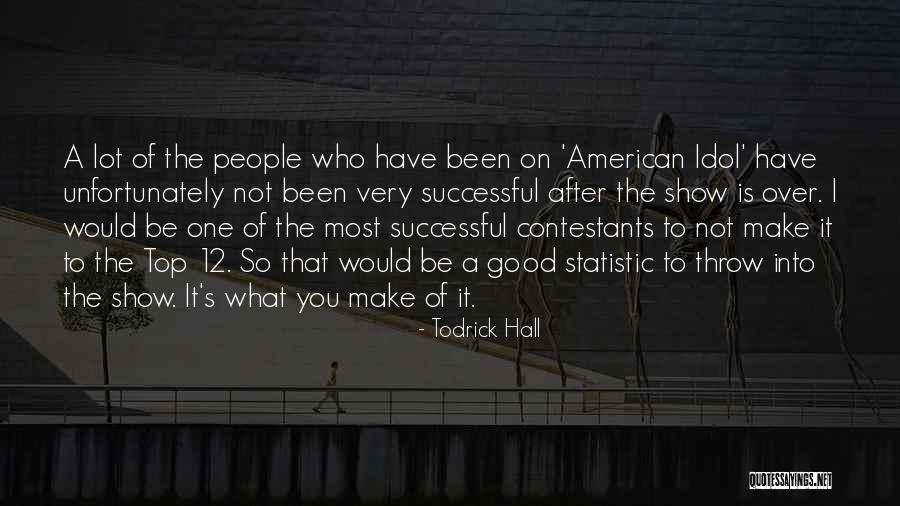 Todrick Quotes By Todrick Hall Todrick Quotes By Todrick Hall