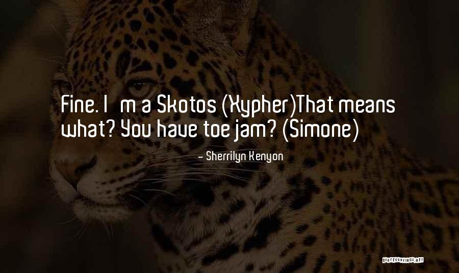 Toe Jam Quotes By Sherrilyn Kenyon