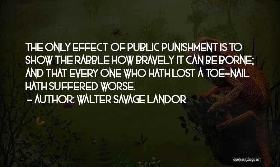 Toe Nail Quotes By Walter Savage Landor