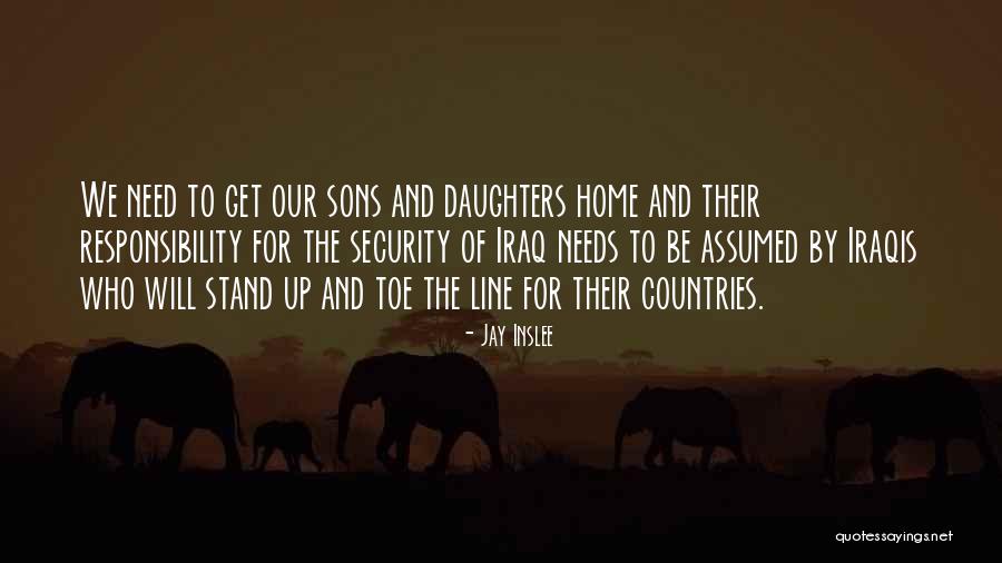 Toe The Line Quotes By Jay Inslee Toe The Line Quotes By Jay Inslee