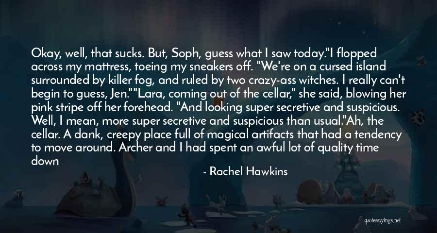 Toeing Quotes By Rachel Hawkins Toeing Quotes By Rachel Hawkins