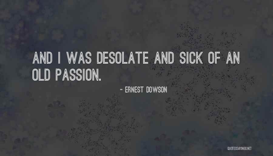 Toen Quotes By Ernest Dowson Toen Quotes By Ernest Dowson