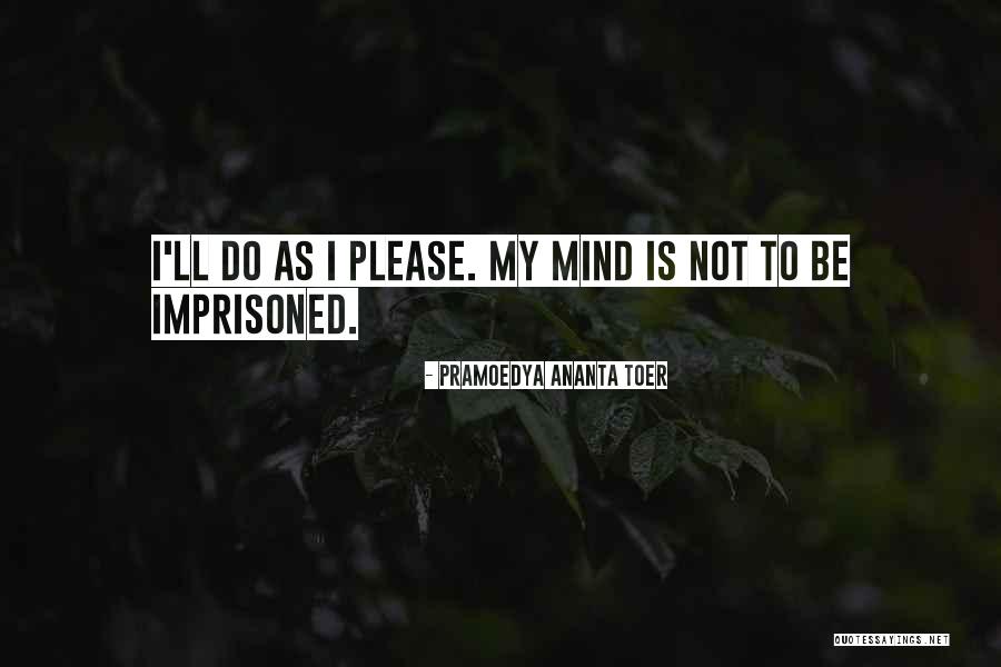 Toer Quotes By Pramoedya Ananta Toer Toer Quotes By Pramoedya Ananta Toer