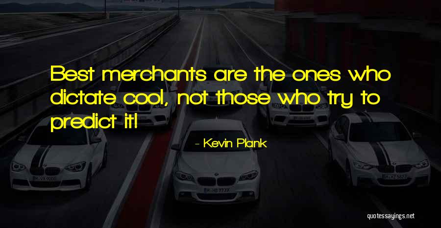 Toernooi Quotes By Kevin Plank Toernooi Quotes By Kevin Plank