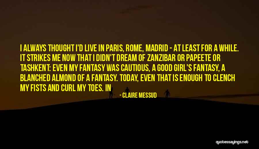 Toes Curl Quotes By Claire Messud Toes Curl Quotes By Claire Messud