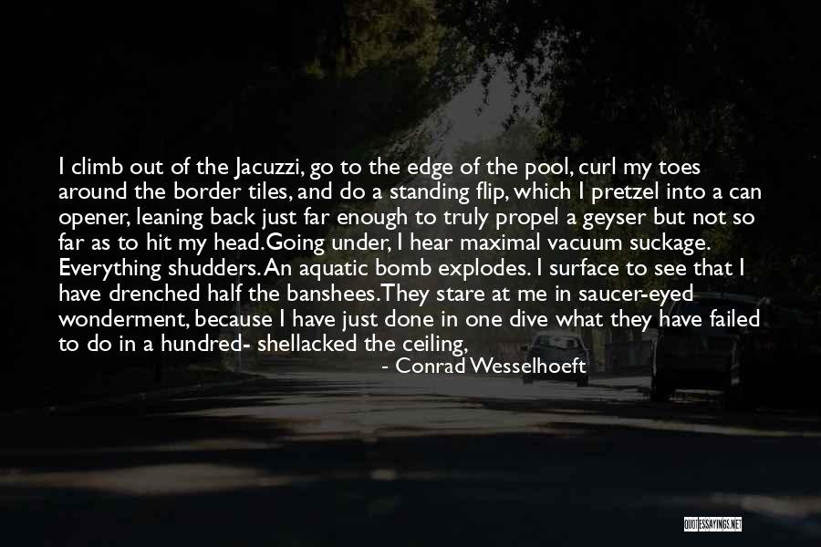 Toes Curl Quotes By Conrad Wesselhoeft Toes Curl Quotes By Conrad Wesselhoeft
