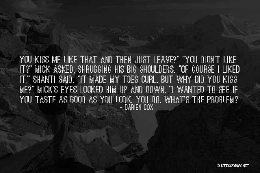 Toes Curl Quotes By Darien Cox Toes Curl Quotes By Darien Cox