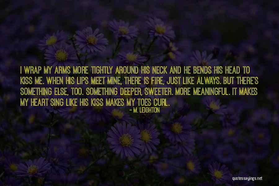 Toes Curl Quotes By M. Leighton Toes Curl Quotes By M. Leighton