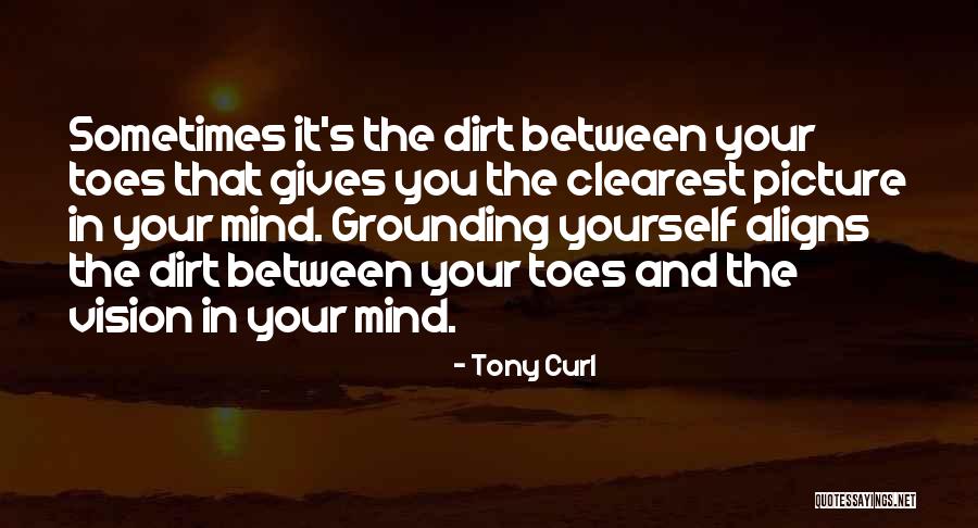 Toes Curl Quotes By Tony Curl Toes Curl Quotes By Tony Curl