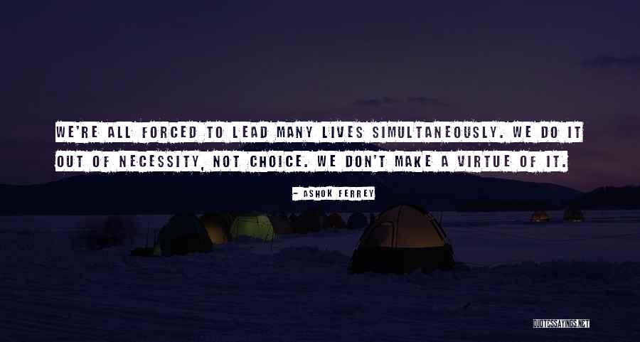 Toews Corporation Quotes By Ashok Ferrey Toews Corporation Quotes By Ashok Ferrey