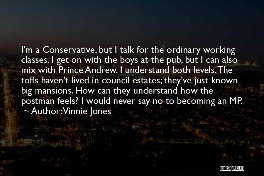 Toffs Quotes By Vinnie Jones