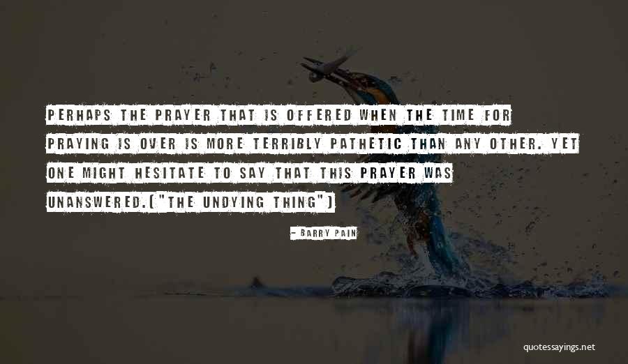 Toftness Method Quotes By Barry Pain Toftness Method Quotes By Barry Pain