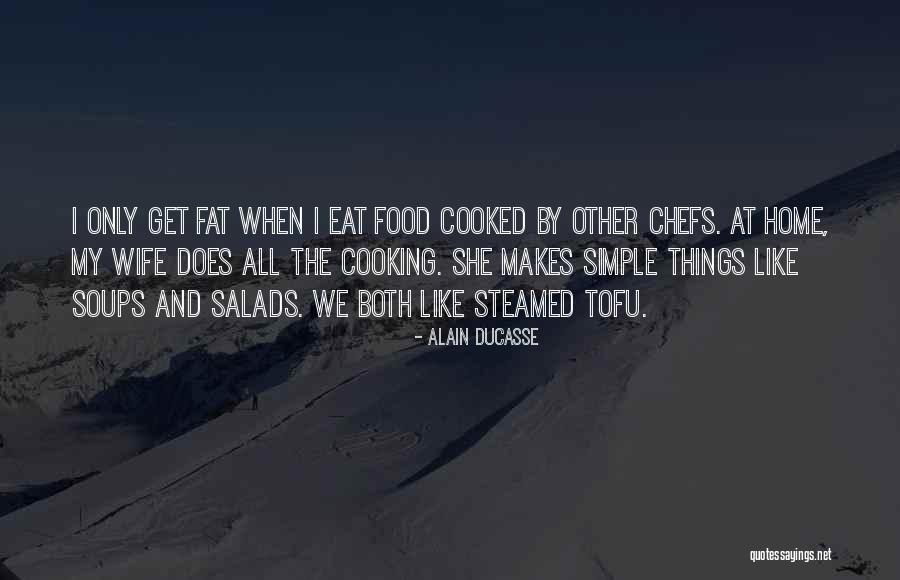 Tofu Quotes By Alain Ducasse