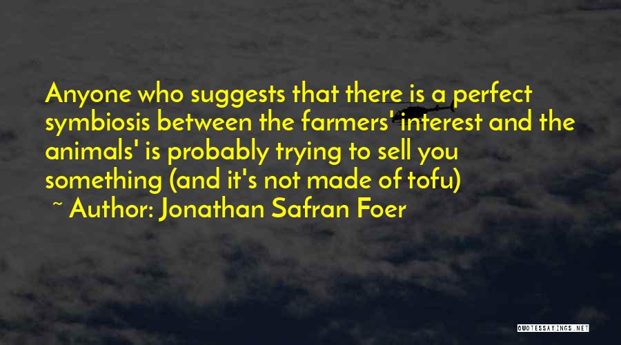 Tofu Quotes By Jonathan Safran Foer
