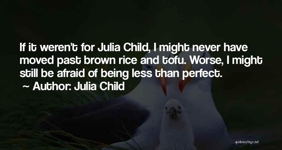 Tofu Quotes By Julia Child