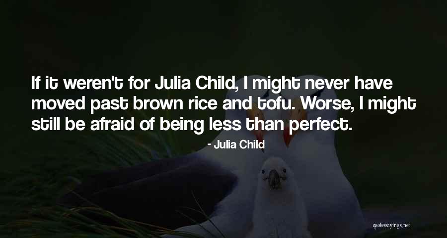 Tofu Quotes By Julia Child