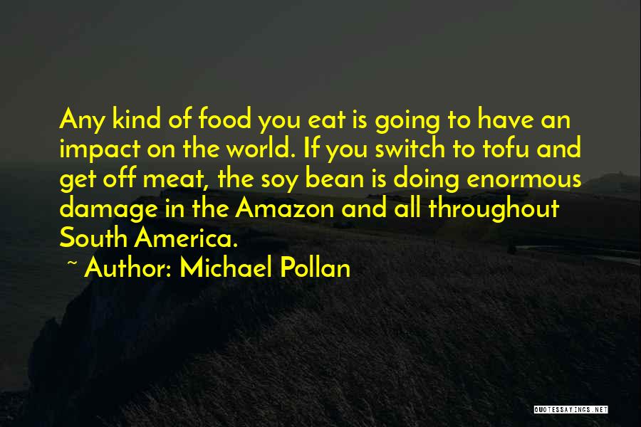 Tofu Quotes By Michael Pollan