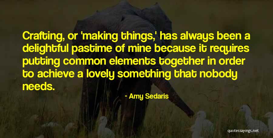 Together Achieve Quotes By Amy Sedaris Together Achieve Quotes By Amy Sedaris