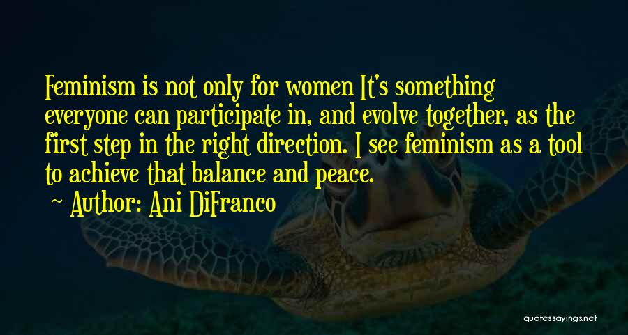 Together Achieve Quotes By Ani DiFranco