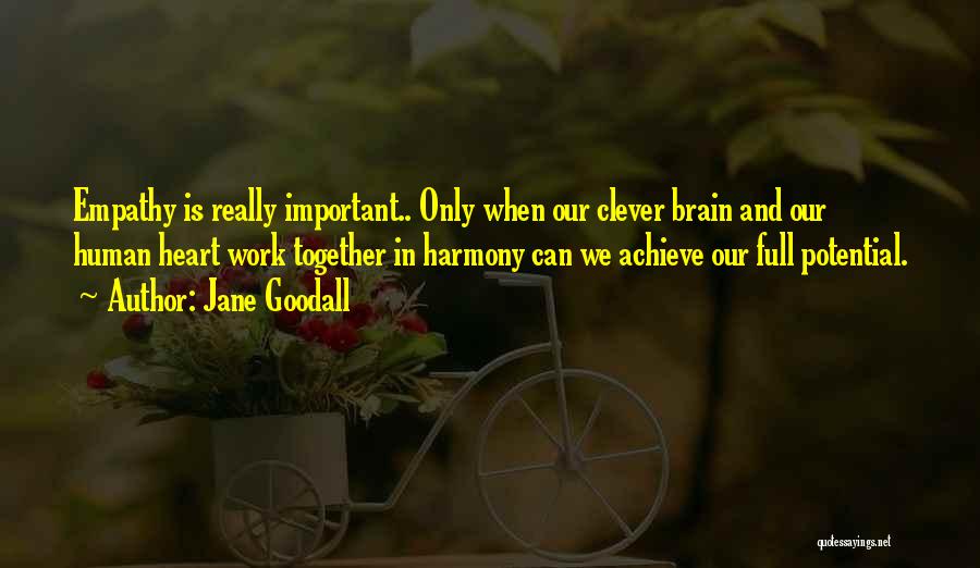 Together Achieve Quotes By Jane Goodall