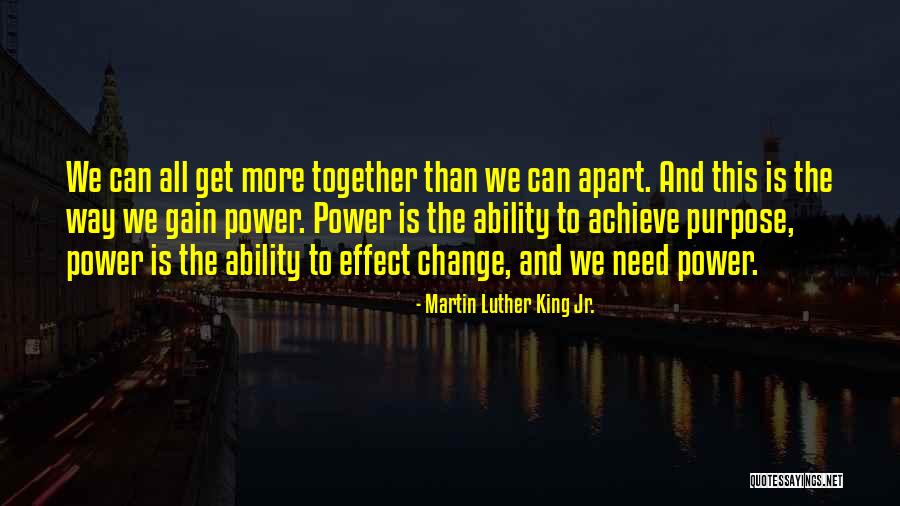 Together Achieve Quotes By Martin Luther King Jr. Together Achieve Quotes By Martin Luther King Jr.