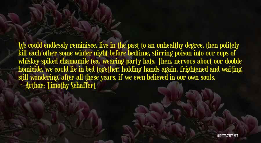 Together Again Death Quotes By Timothy Schaffert