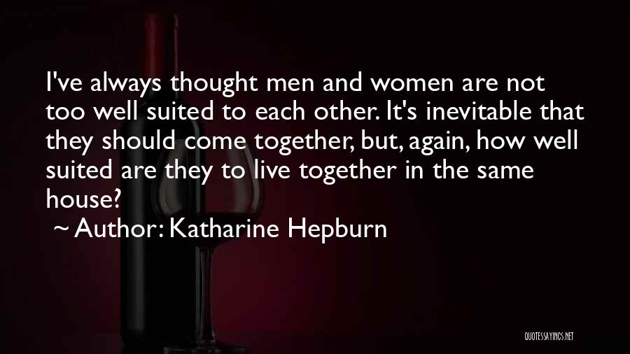 Together Again Soon Quotes By Katharine Hepburn