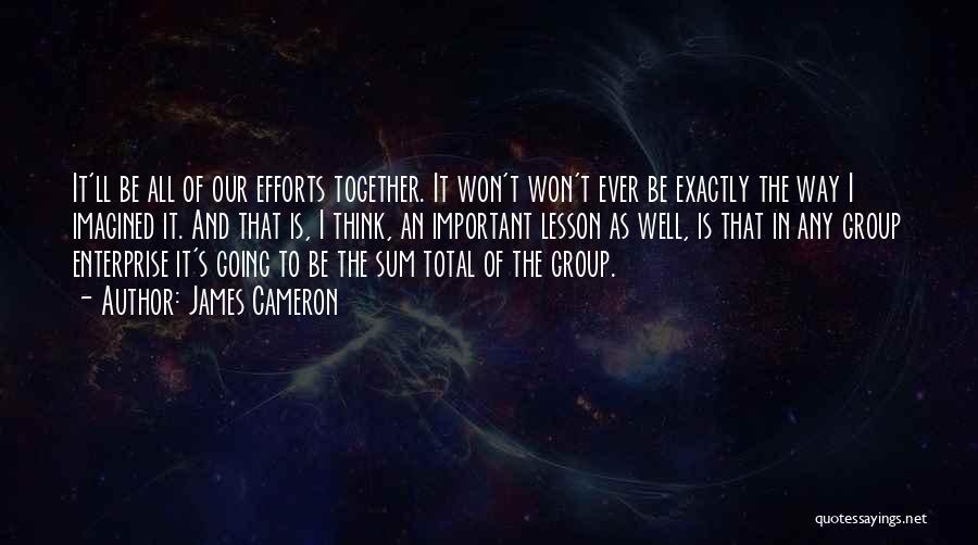 Together All The Way Quotes By James Cameron