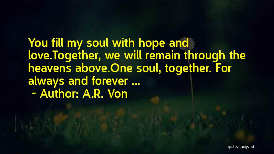 Together Always And Forever Quotes By A.R. Von